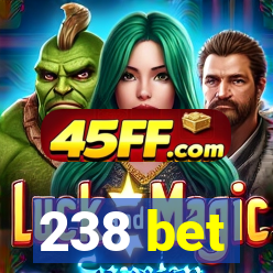 238 bet